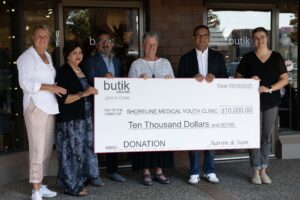 Sidney, BC – Shoreline Medical Society is proud to announce that Butik Naturals has donated $10,000 for the Saanich Peninsula Youth Clinic. The funds will support the delivery of no-cost, confidential health services for youth across the region.